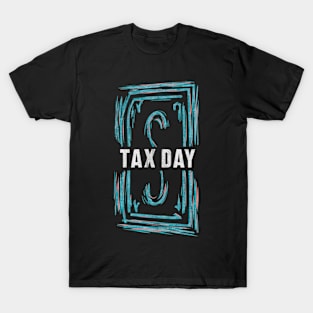 Tax Day T-Shirt